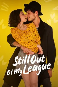 Still Out of My League izle