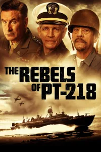 The Rebels of PT-218 izle